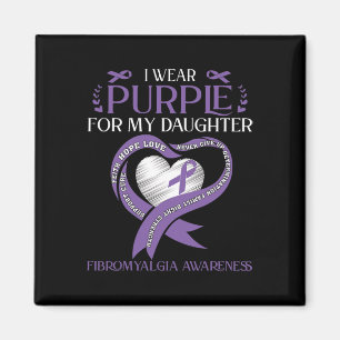 I Wear Purple For My Daughter Fibromyalgia Awarene Magnet