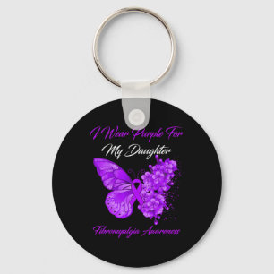 I Wear Purple For My Daughter Fibromyalgia Warrior Key Ring