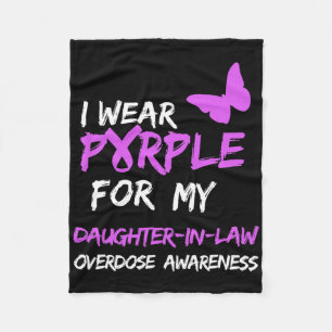 I Wear Purple For My Daughter-in-law Overdose Awar Fleece Blanket