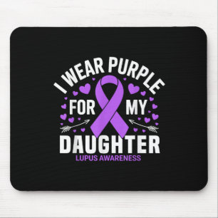 I Wear Purple For My Daughter Lupus Warrior Lupus Mouse Pad