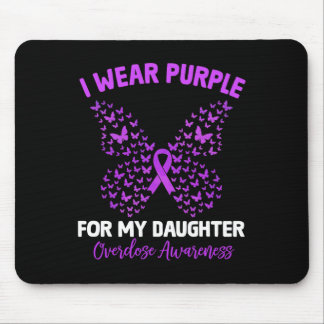 I Wear Purple For My Daughter Overdose Awareness B Mouse Pad