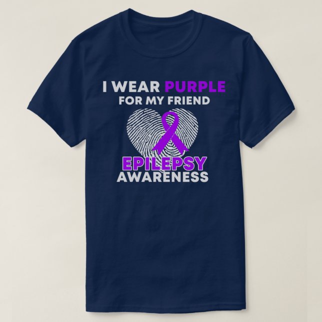 I Wear Purple For My Friend Epilepsy Awareness T-Shirt (Design Front)