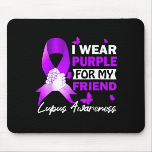I Wear Purple For My Friend Lupus Awareness Mouse Pad