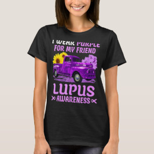 I Wear Purple For My Friend Lupus Awareness T-Shirt