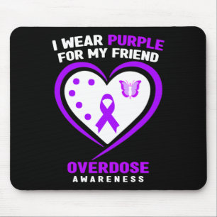 I Wear Purple For My Friend Overdose Awareness 1 Mouse Pad