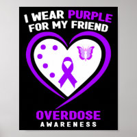 I Wear Purple For My Friend Overdose Awareness