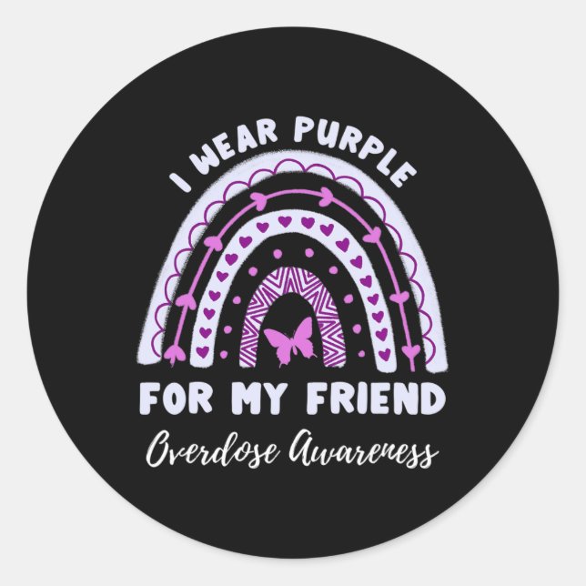 I Wear Purple For My Friend Overdose Awareness Rai Classic Round Sticker (Front)