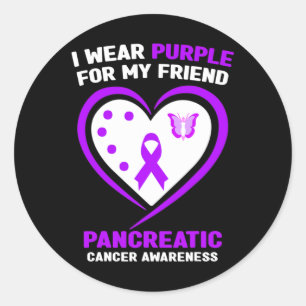 I Wear Purple For My Friend Pancreatic Cancer Awar Classic Round Sticker