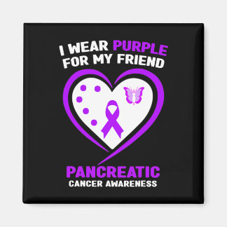 I Wear Purple For My Friend Pancreatic Cancer Awar Magnet