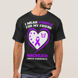 I Wear Purple For My Friend Pancreatic Cancer Awar T-Shirt