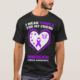 I Wear Purple For My Friend Pancreatic Cancer Awar T-Shirt