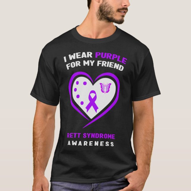 I Wear Purple For My Friend Rett Syndrome Awarenes T-Shirt (Front)