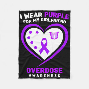 I Wear Purple For My Girlfriend Overdose Awareness Fleece Blanket