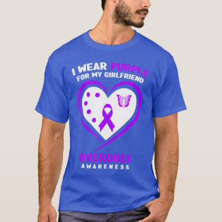 I Wear Purple For My Girlfriend Overdose Awareness T-Shirt