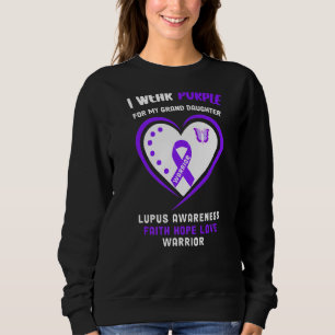 I Wear Purple For My Grand Daughter Lupus Awarene Sweatshirt