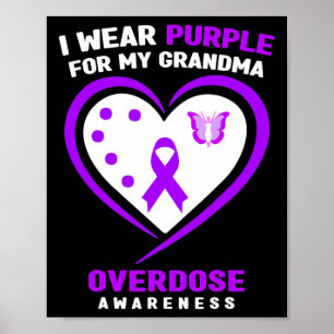 I Wear Purple For My Grandma Overdose Awareness 1  Poster