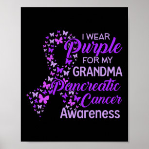 I wear Purple for my Grandma Pancreatic Cancer  Poster