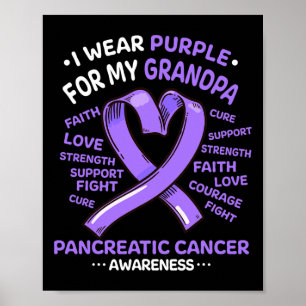 I Wear Purple For My Grandpa Pancreatic Cancer Awa Poster