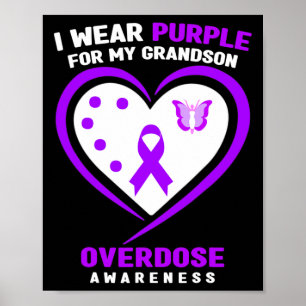 I Wear Purple For My Grandson Overdose Awareness Poster