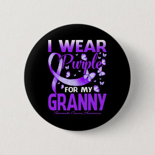 I Wear Purple For My Granny Pancreatic Cancer Awar 6 Cm Round Badge