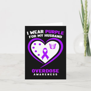 I Wear Purple For My Husband Overdose Awareness Card