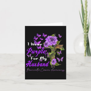 I Wear Purple For My Husbynd Pancreatic Cancer Awa Card