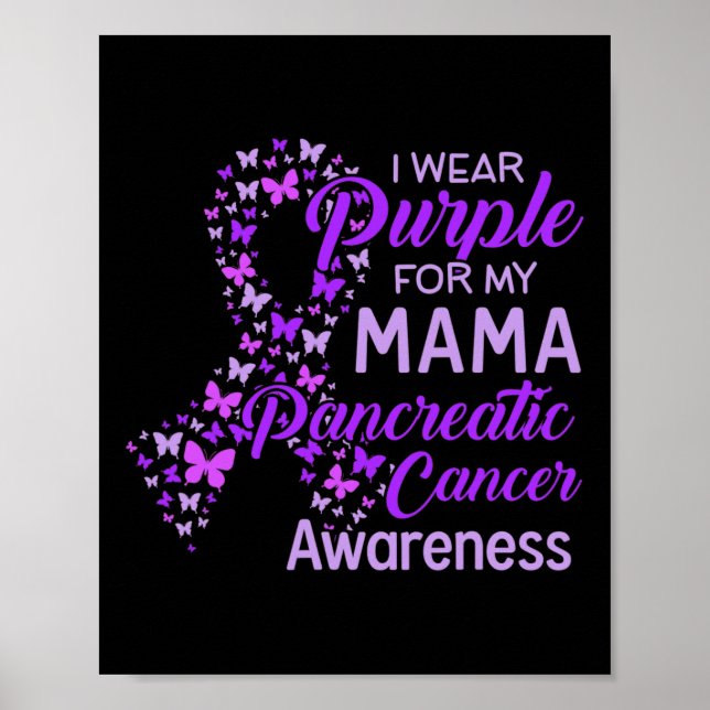 I Wear Purple For My Mama Pancreatic Cancer  Poster (Front)