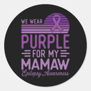 I Wear Purple For My Mamaw Epilepsy Awareness Retr Classic Round Sticker