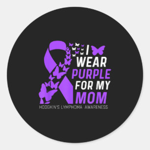 I Wear Purple For My Moms Hodgkins Lymphoma Awaren Classic Round Sticker