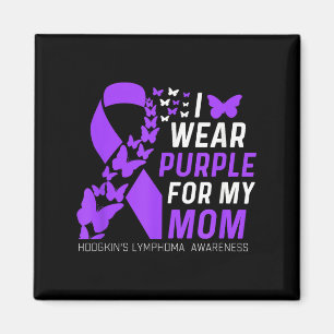 I Wear Purple For My Moms Hodgkins Lymphoma Awaren Magnet