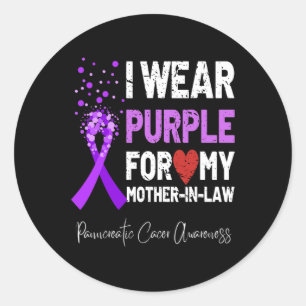 I Wear Purple For My Mother-in-law Pancreatic Canc Classic Round Sticker