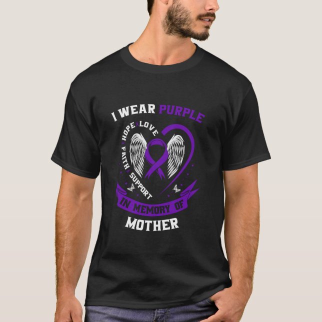 I Wear Purple For My Mother Pancreatic Cancer Awar T-Shirt (Front)