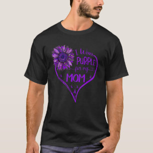 I Wear Purple For My Mum Alzheimers Awareness Sunf T-Shirt