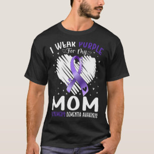 I Wear Purple For My Mum Alzheimer's Dementia Awar T-Shirt