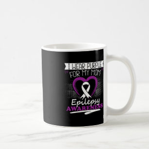 I Wear Purple For My Mum Epilepsy Awareness Coffee Mug