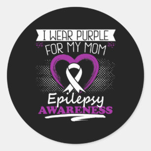 I wear purple for my Mum Epilepsy Awareness gift Classic Round Sticker