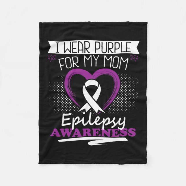 I Wear Purple For My Mum Epilepsy Day Seizures War Fleece Blanket (Front)
