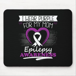 I Wear Purple For My Mum Epilepsy Day Seizures War Mouse Pad