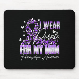 I Wear Purple For My Mum Fibromyalgia Awareness Ri Mouse Pad