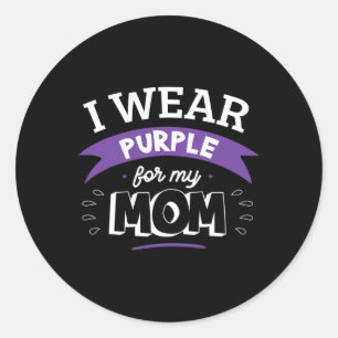 I Wear Purple For My Mum Heimerheimer's Disease He Classic Round Sticker