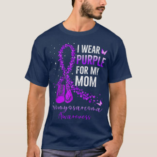 I Wear Purple For My Mum Leiomyosarcoma Awareness  T-Shirt
