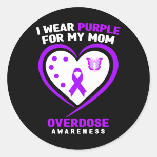 I Wear Purple For My Mum Overdose Awareness 1 Classic Round Sticker