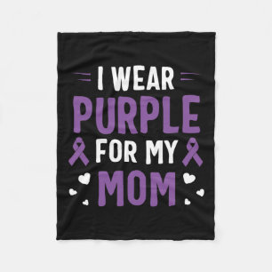 I Wear Purple For My Mum Pancreatic Cancer Awarene Fleece Blanket