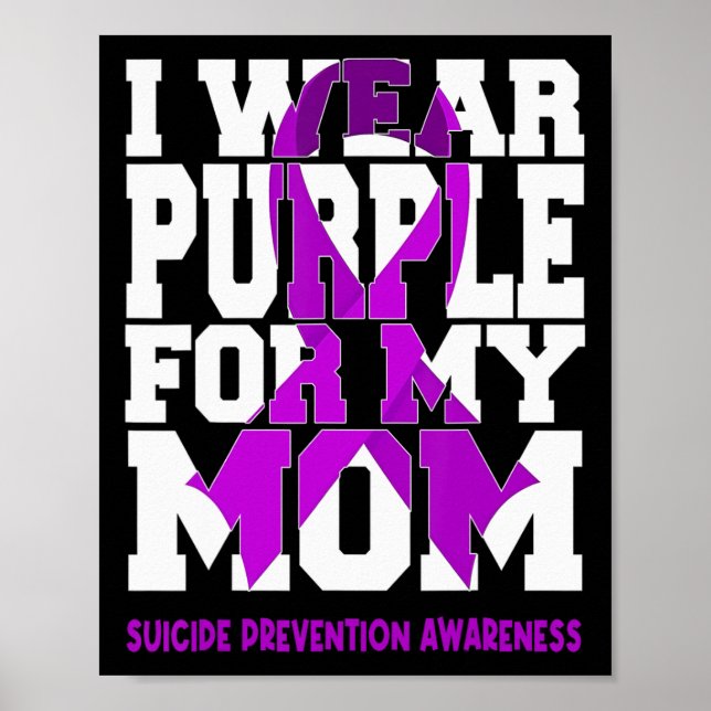 I Wear Purple For My Mum Suicide Prevention Awaren Poster (Front)