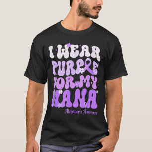 I Wear Purple For My Nana Heimers Awareness Suprt  T-Shirt