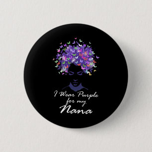 I Wear Purple For My Nana Mother Support Heimerhei 6 Cm Round Badge