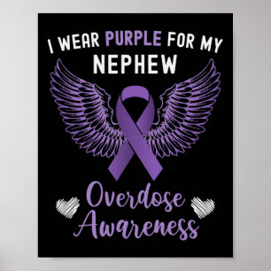 I Wear Purple For My Nephew Overdose Awareness Poster