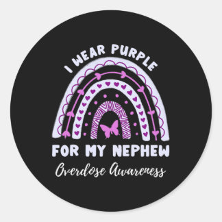 I Wear Purple For My Nephew Overdose Awareness Rai Classic Round Sticker