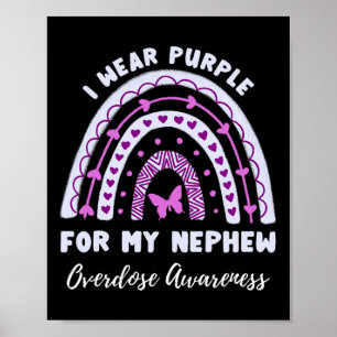 I Wear Purple For My Nephew Overdose Awareness Rai Poster