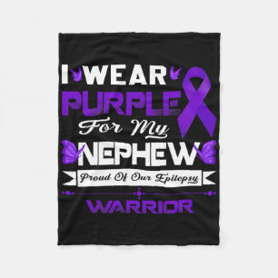 I Wear Purple For My Nephew Proud Of Our Epilepsy  Fleece Blanket